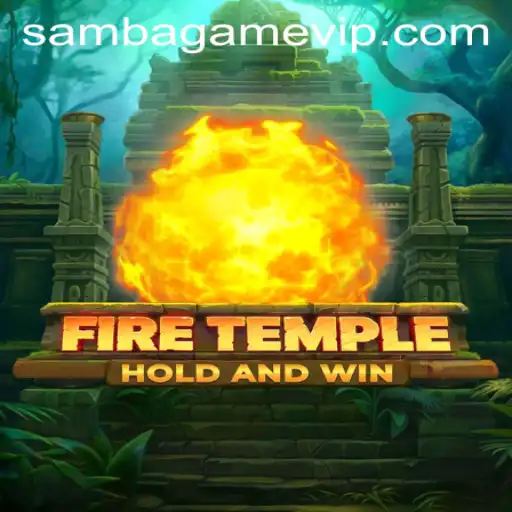 FireTemple: A Nova Sensação de SAMBA.GAME